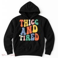 Thicc And Tired Funny Saying Groovy Women Thicc & Tired Hoodie thumb 0