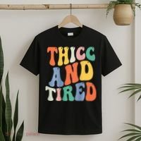 Thicc And Tired Funny Saying Groovy Women Thicc & Tired T-Shirt thumb 2
