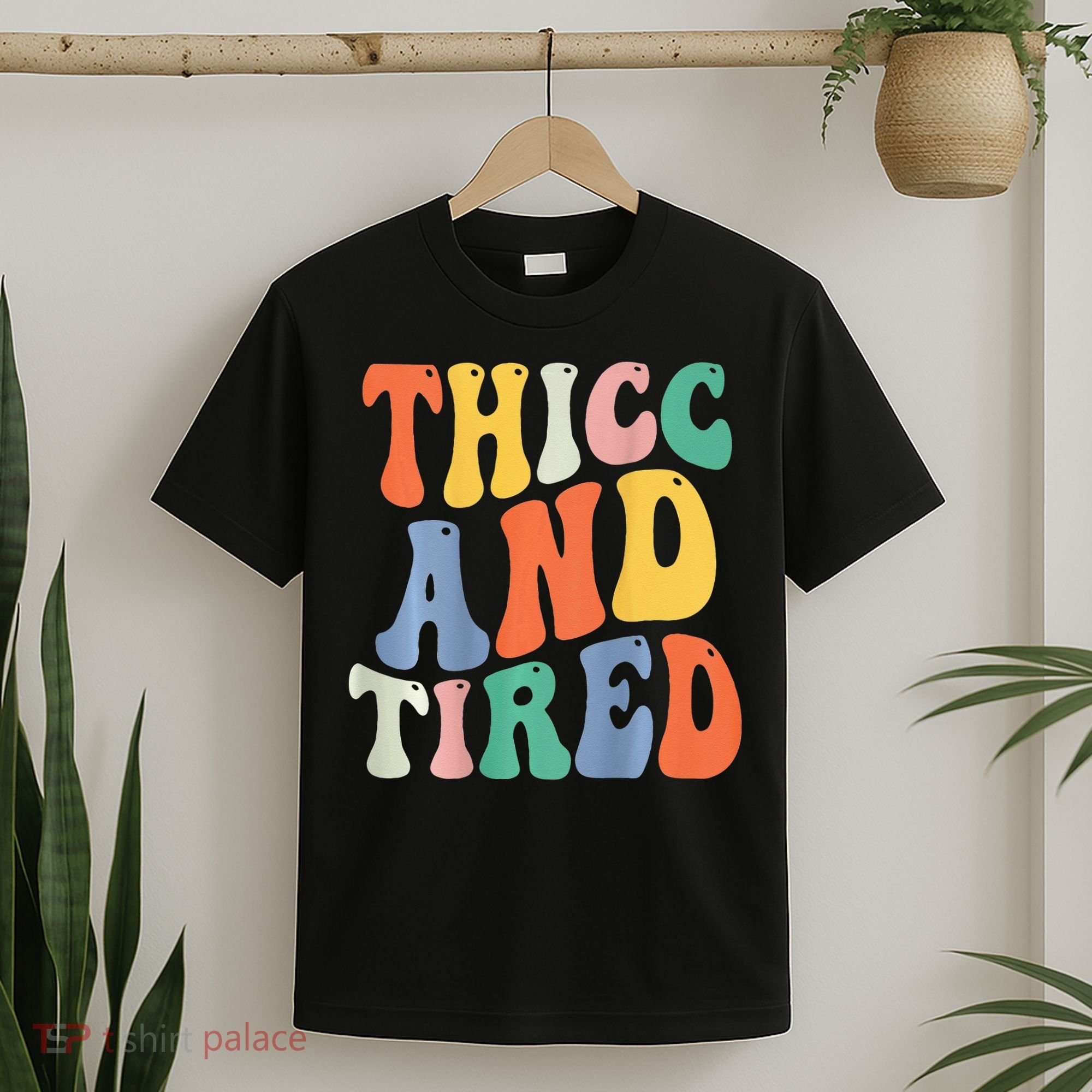 Thicc And Tired Funny Saying Groovy Women Thicc & Tired T-Shirt