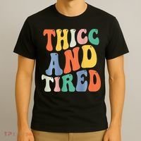 Thicc And Tired Funny Saying Groovy Women Thicc & Tired T-Shirt thumb 3