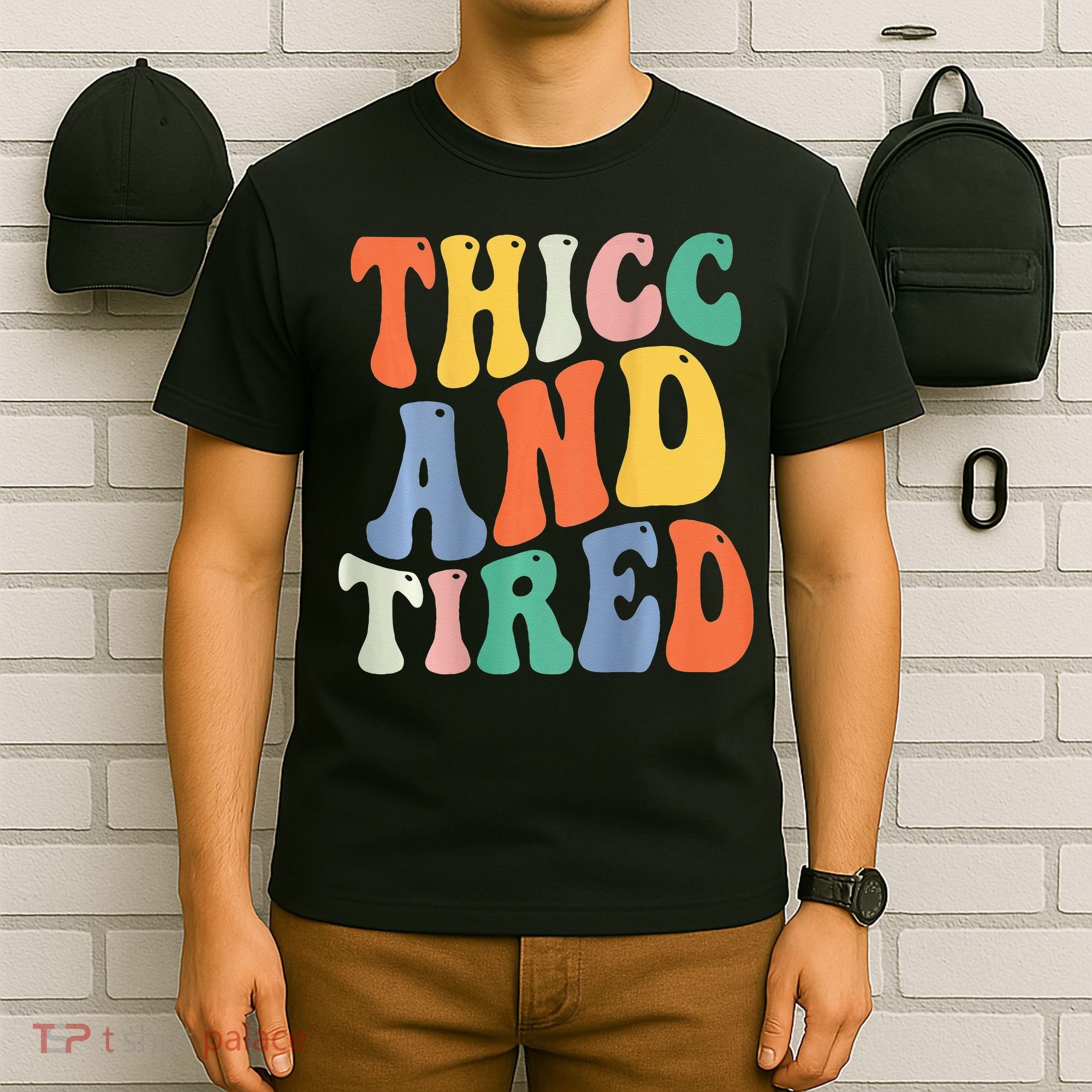 Thicc And Tired Funny Saying Groovy Women Thicc & Tired T-Shirt