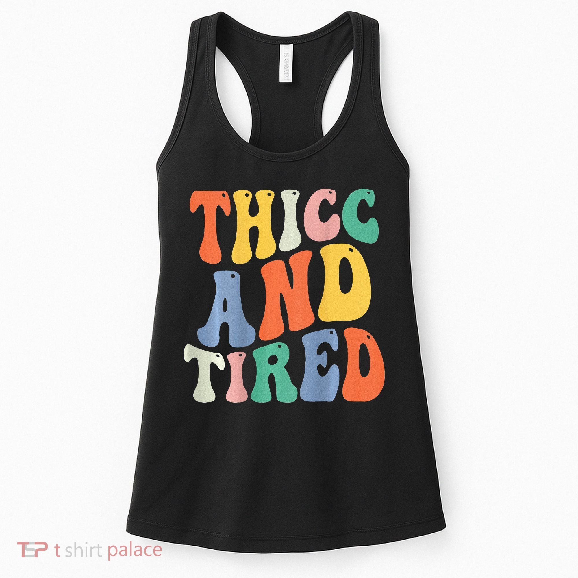 Thicc And Tired Funny Saying Groovy Women Thicc & Tired Women's Tank Top