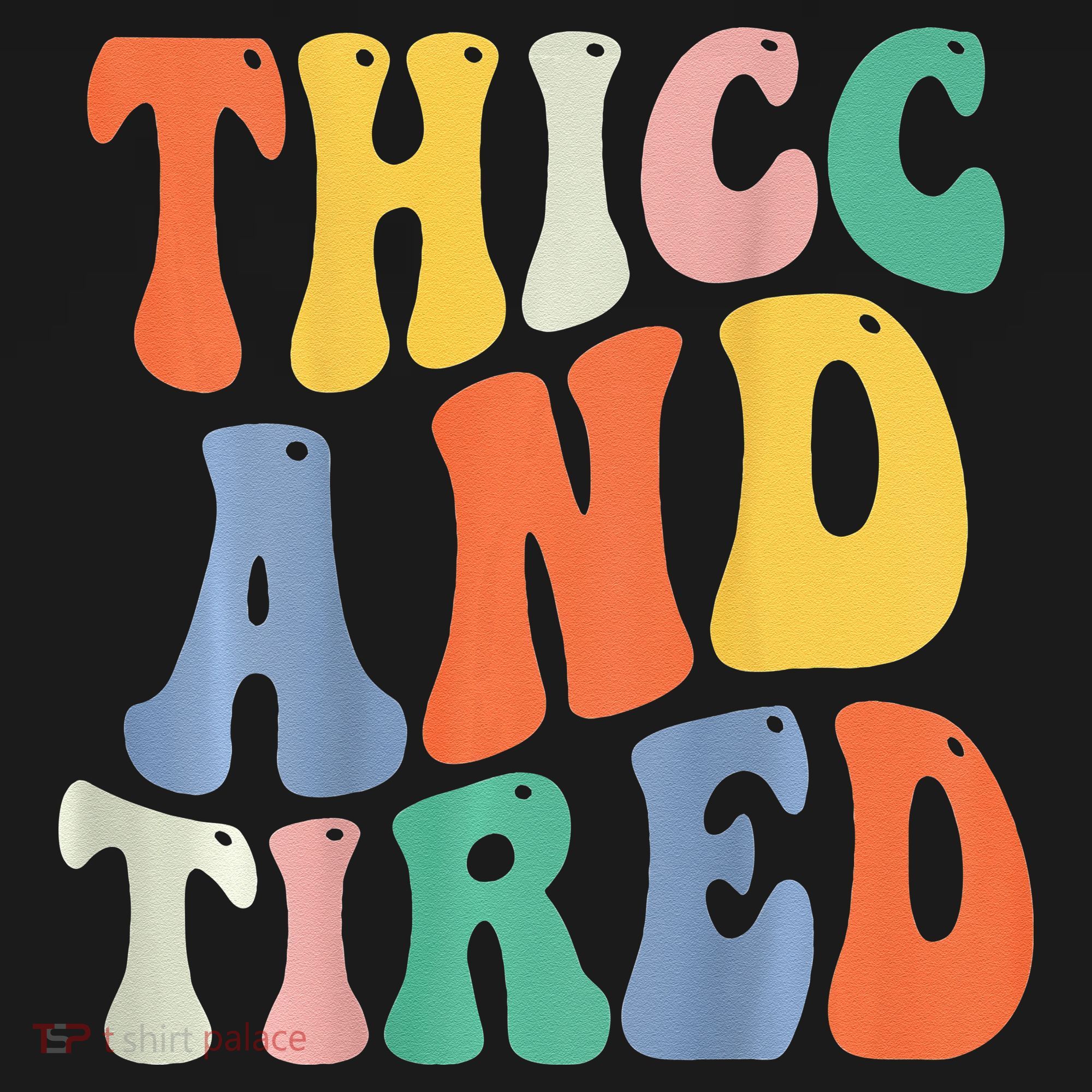 Thicc And Tired Funny Saying Groovy Women Thicc & Tired Women's Tank Top