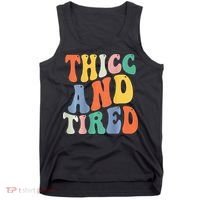 Thicc And Tired Funny Saying Groovy Women Thicc & Tired Tank Top thumb 0