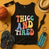 Thicc And Tired Funny Saying Groovy Women Thicc & Tired Tank Top thumb 4