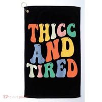 Thicc And Tired Funny Saying Groovy Women Thicc & Tired Golf Towel thumb 0