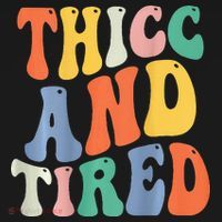 Thicc And Tired Funny Saying Groovy Women Thicc & Tired Women's Long Sleeve Shirt thumb 2