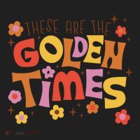 These Are The Golden Times Floral Quote Women's Sweatshirt thumb 2