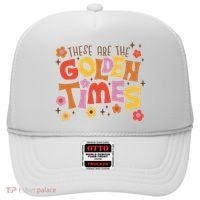 These Are The Golden Times Floral Quote Hat thumb 0