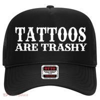 Tattoos Are Trashy Sarcastic Humor Hat thumb 0
