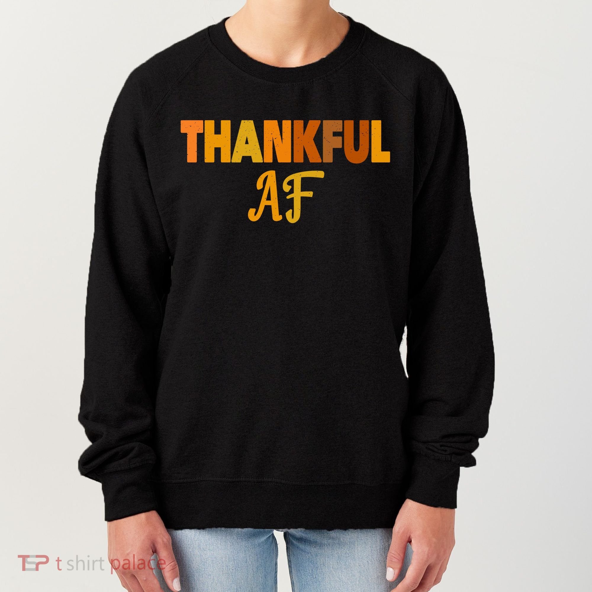 Thankful AF Turkey Trot Gift Funny Thanksgiving Women's Sweatshirt