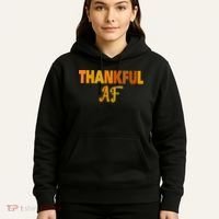 Thankful AF Turkey Trot Gift Funny Thanksgiving Hoodie thumb 5