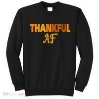 Thankful AF Turkey Trot Gift Funny Thanksgiving Sweatshirt thumb 0