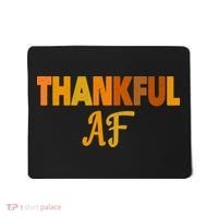 Thankful AF Turkey Trot Gift Funny Thanksgiving Mousepad thumb 0