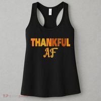 Thankful AF Turkey Trot Gift Funny Thanksgiving Women's Tank Top thumb 3