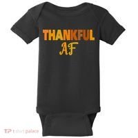 Thankful AF Turkey Trot Gift Funny Thanksgiving Baby Bodysuit thumb 0