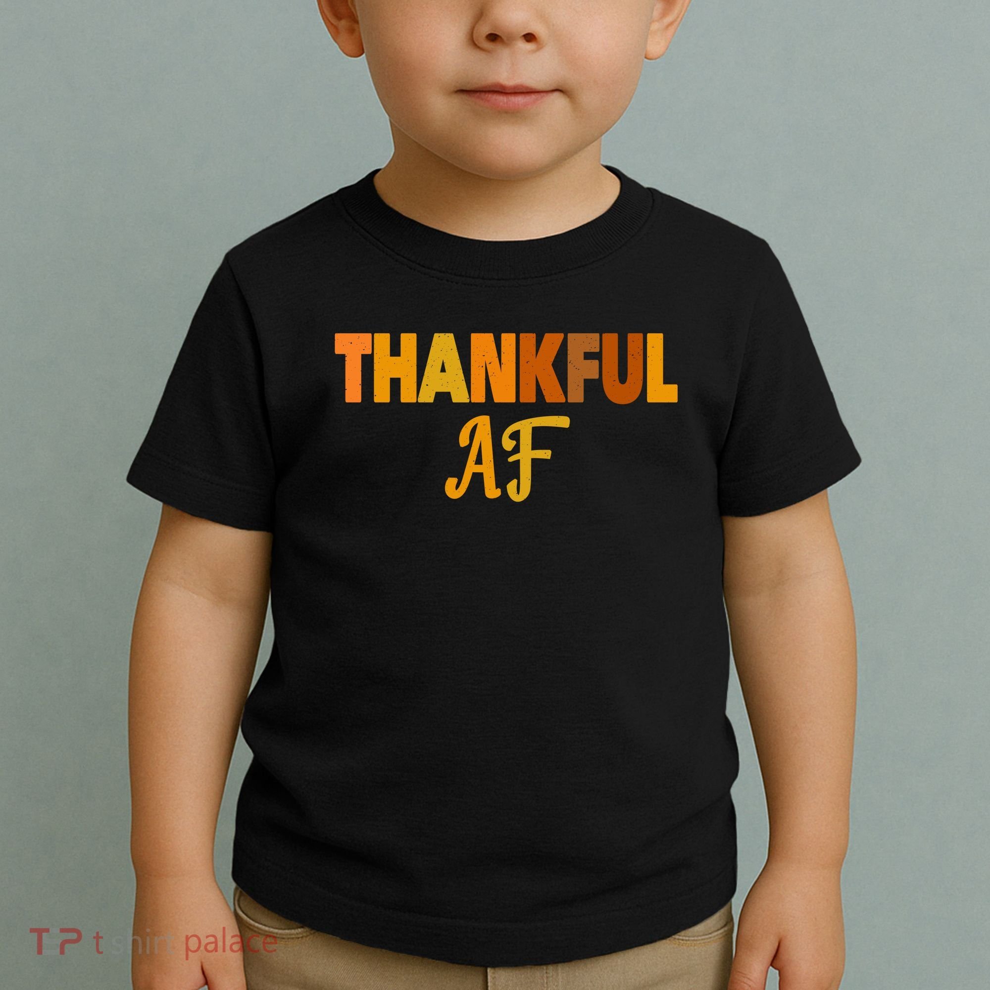 Thankful AF Turkey Trot Gift Funny Thanksgiving Toddler T-Shirt