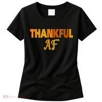 Thankful AF Turkey Trot Gift Funny Thanksgiving Women's T-Shirt thumb 0