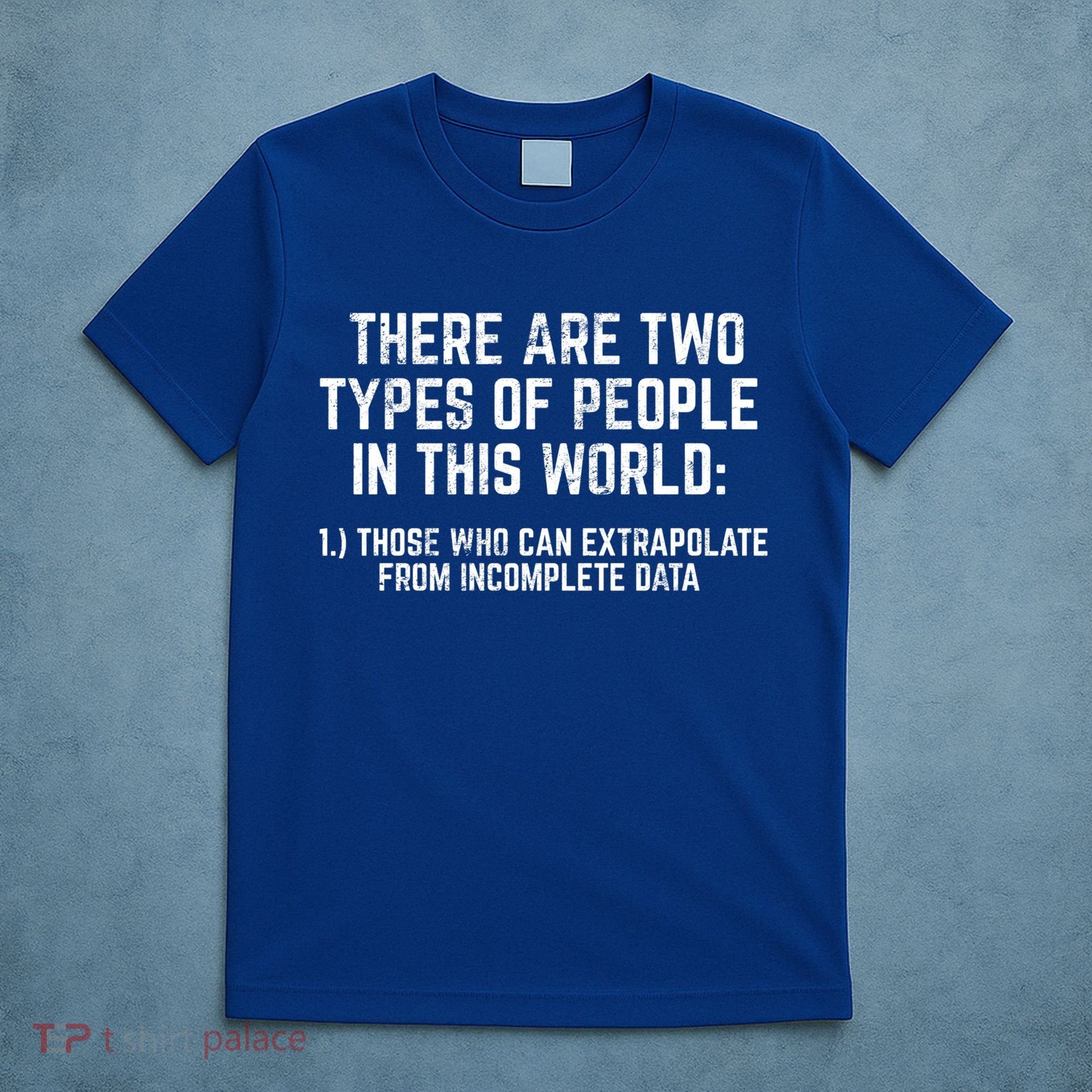 There Are Two Types Of People In This World Mathematic Stats Gift T-Shirt