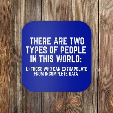 There Are Two Types Of People In This World Mathematic Stats Gift Coaster