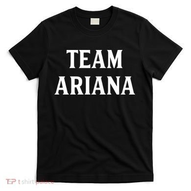 Team Ariana T-Shirt