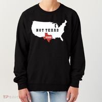 Texas And The Quote No Texas Women's Sweatshirt thumb 0