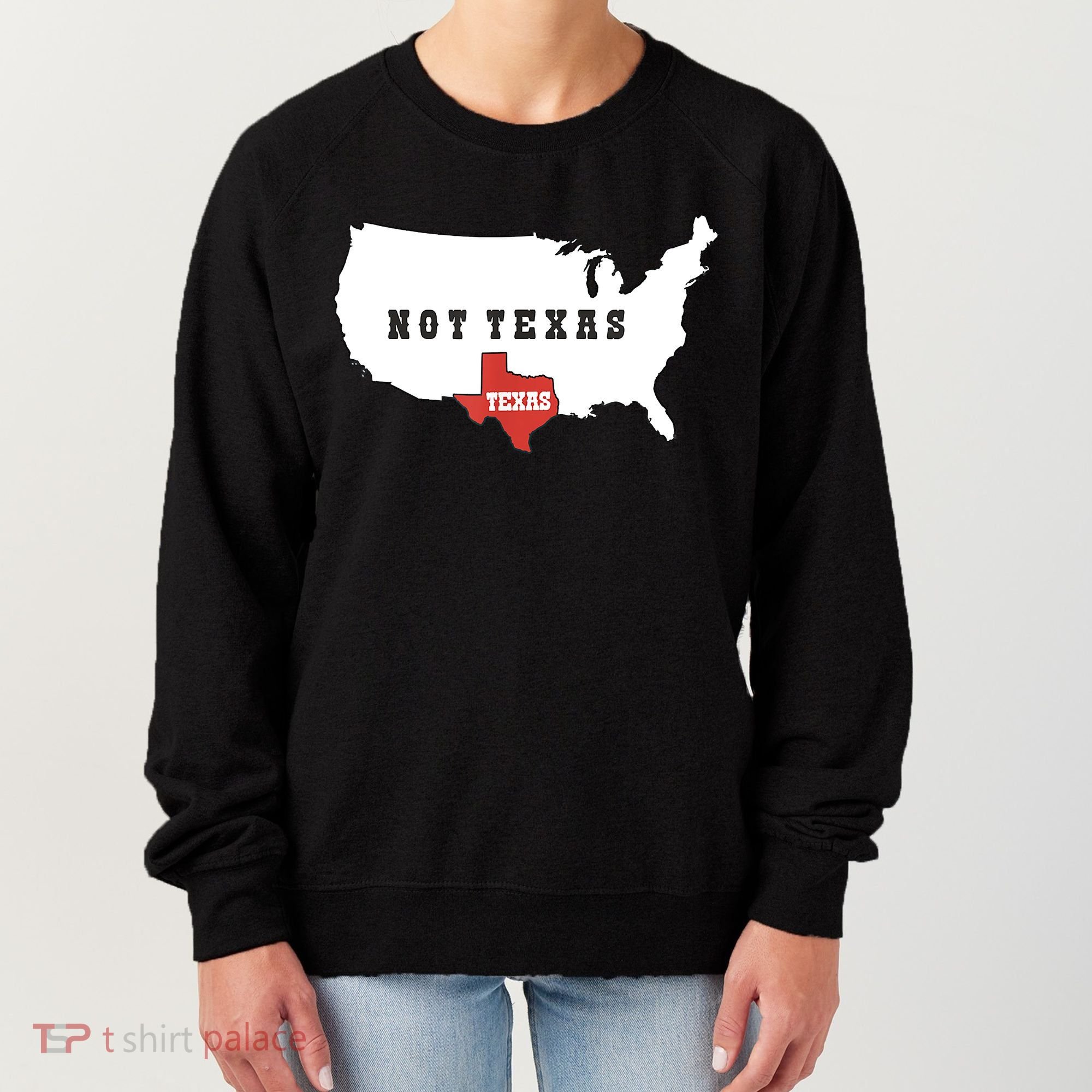 Texas And The Quote No Texas Women's Sweatshirt