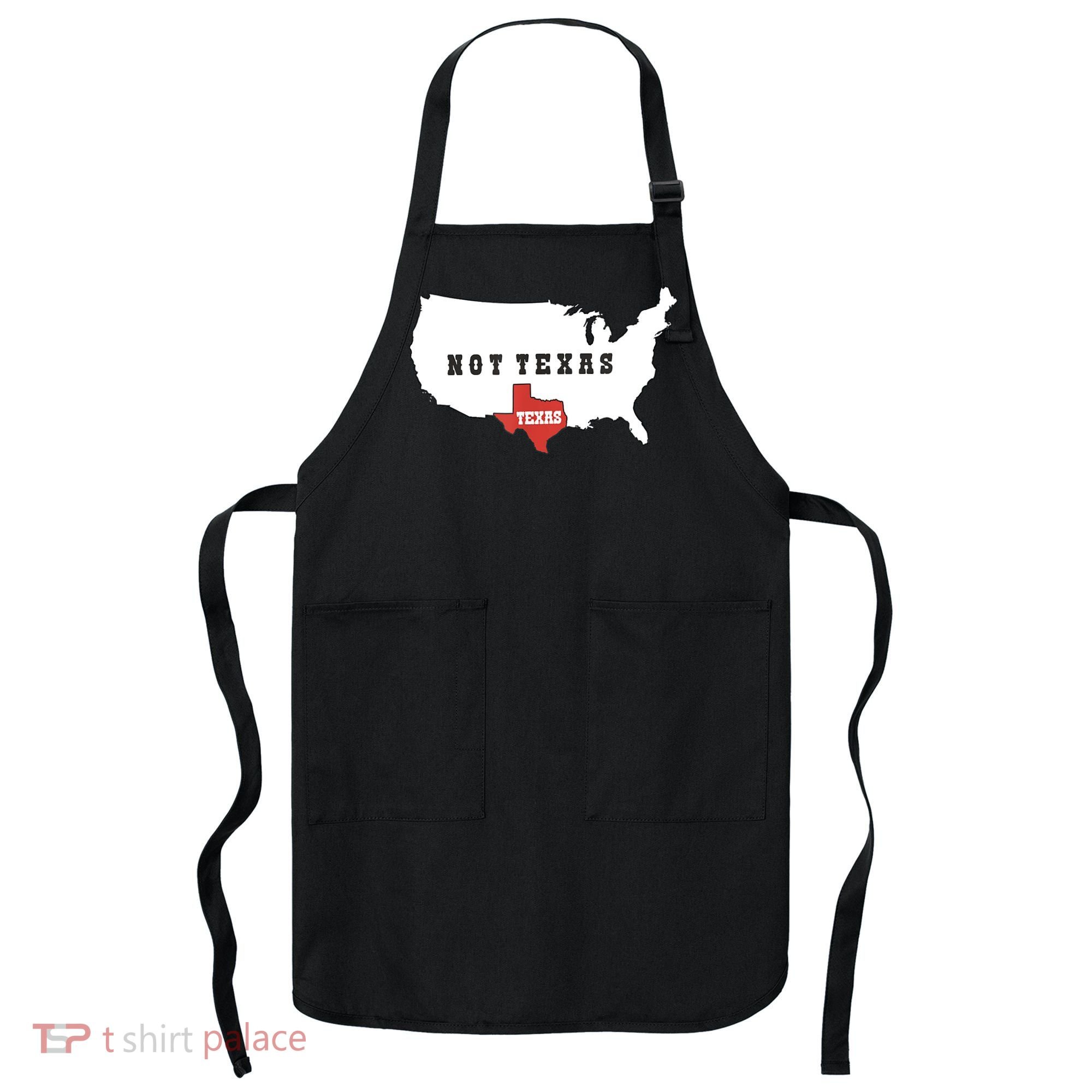 Texas And The Quote No Texas Apron