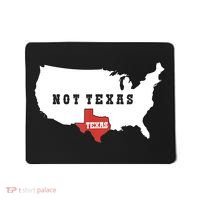 Texas And The Quote No Texas Mousepad thumb 0