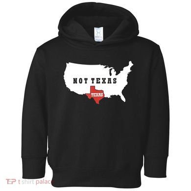 Texas And The Quote No Texas Toddler Hoodie