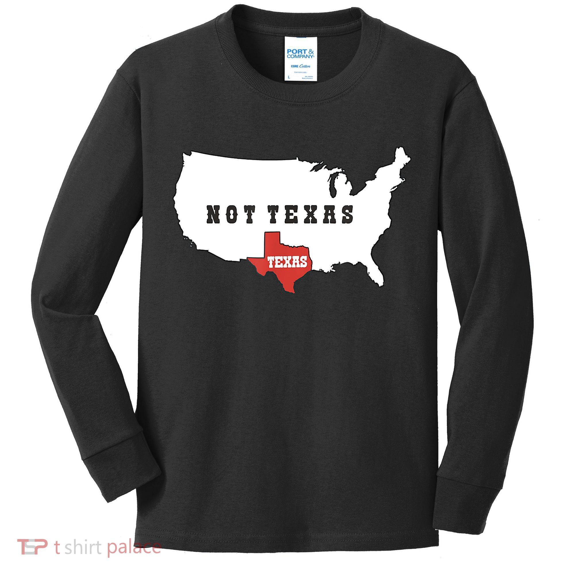 Texas And The Quote No Texas Kids Long Sleeve Shirt