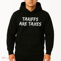 Tariffs Are Taxes Political View Against Tariffs Hoodie thumb 2