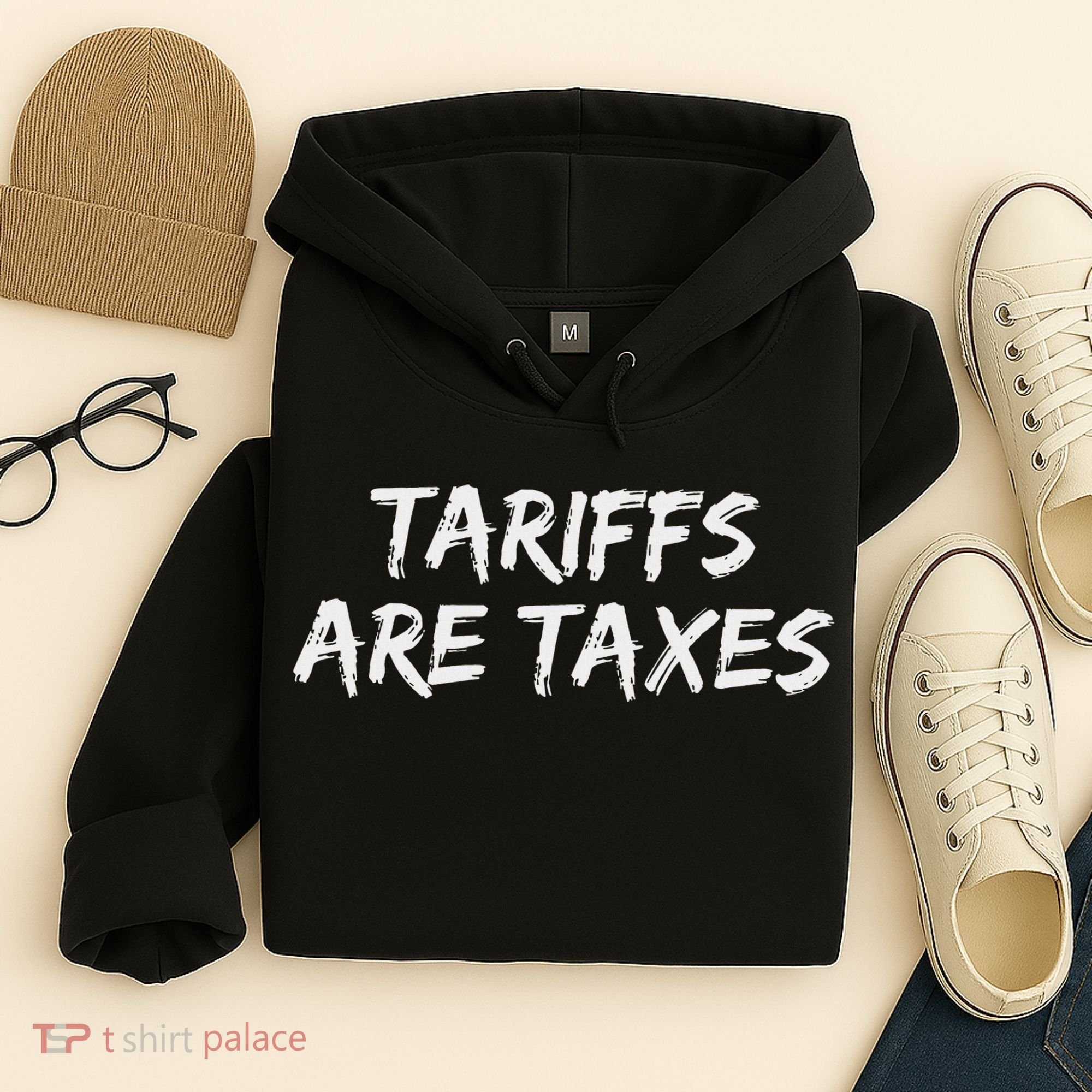 Tariffs Are Taxes Political View Against Tariffs Hoodie