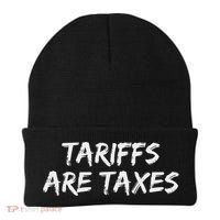 Tariffs Are Taxes Political View Against Tariffs Beanie thumb 0
