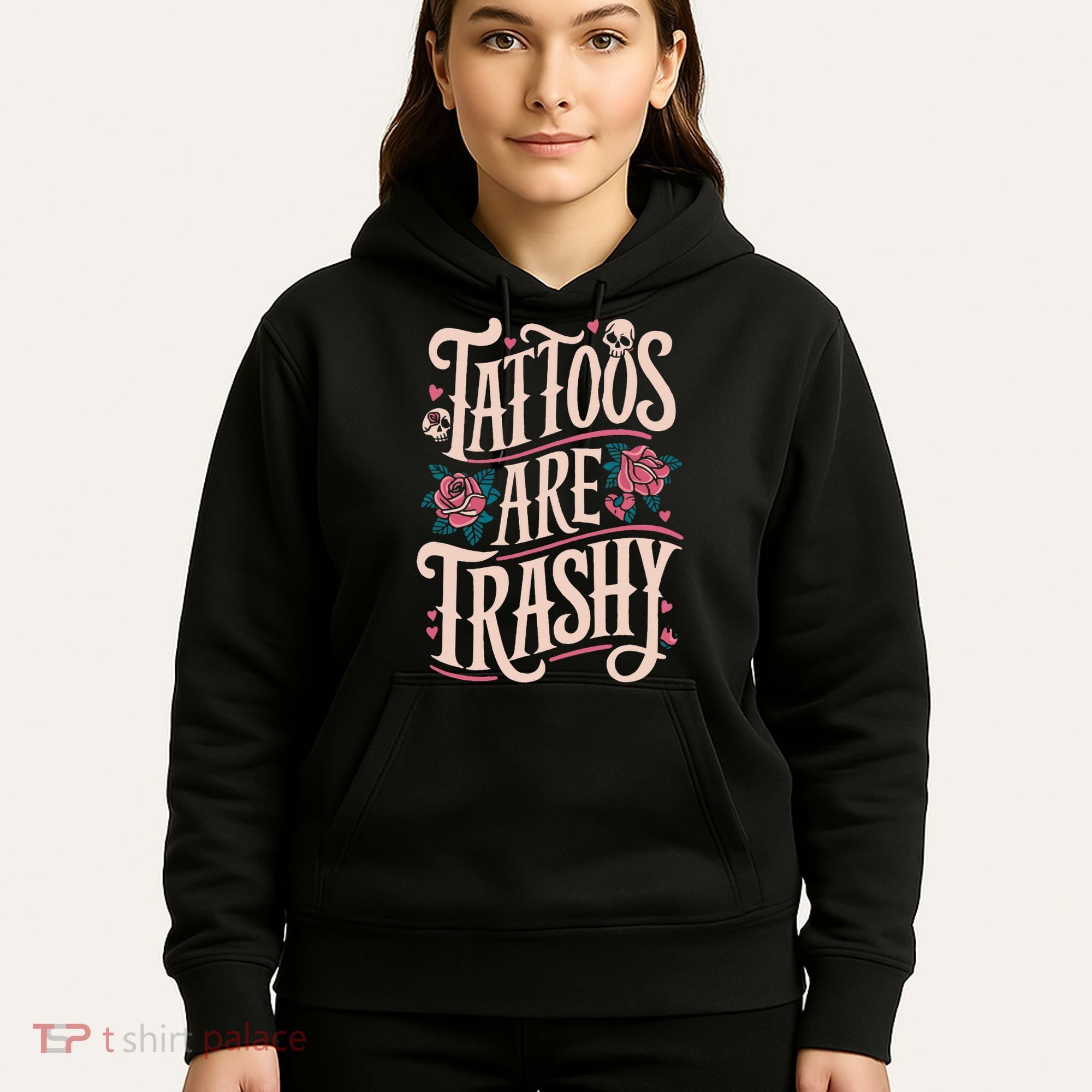 Tattoos Are Trashy Hoodie