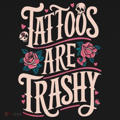 Tattoos Are Trashy Women's Crop Top Tee