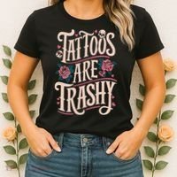 Tattoos Are Trashy Women's T-Shirt thumb 2