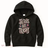 Tattoos Are Trashy Kids Hoodie thumb 0