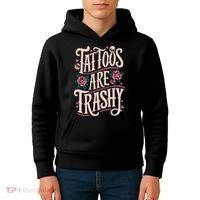 Tattoos Are Trashy Kids Hoodie thumb 4