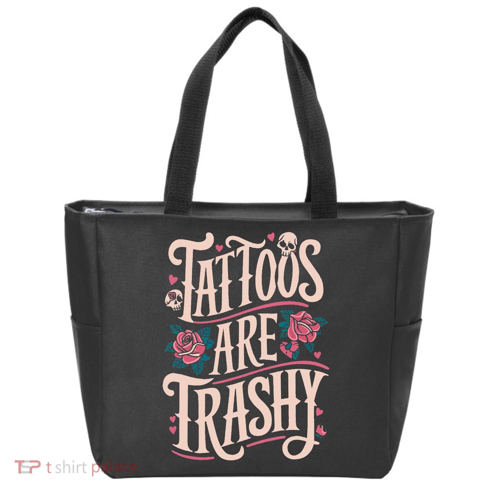 Tattoos Are Trashy Tote Bag