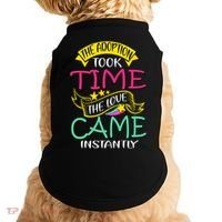 The Adoption Took Time The Love Came Instantly Doggie Tank thumb 0