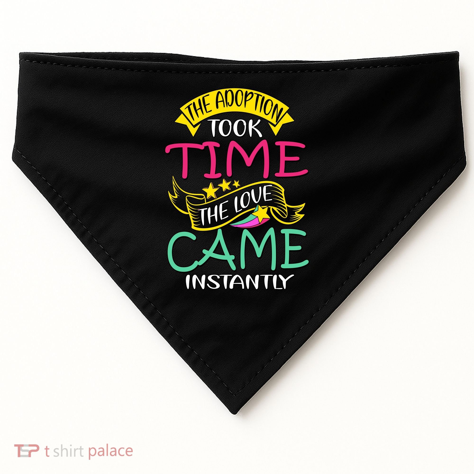The Adoption Took Time The Love Came Instantly USA-Made Doggie Bandana