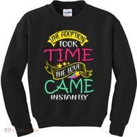 The Adoption Took Time The Love Came Instantly Kids Sweatshirt thumb 0