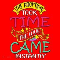 The Adoption Took Time The Love Came Instantly Santa Hat thumb 1