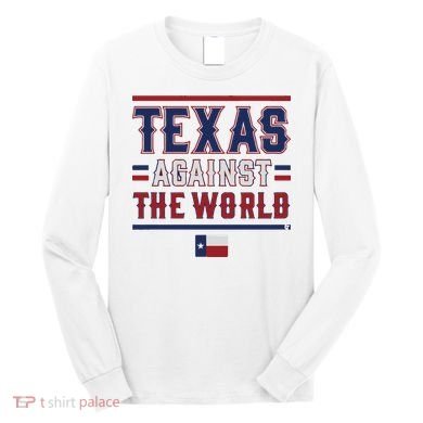 Texas Against The World Long Sleeve Shirt