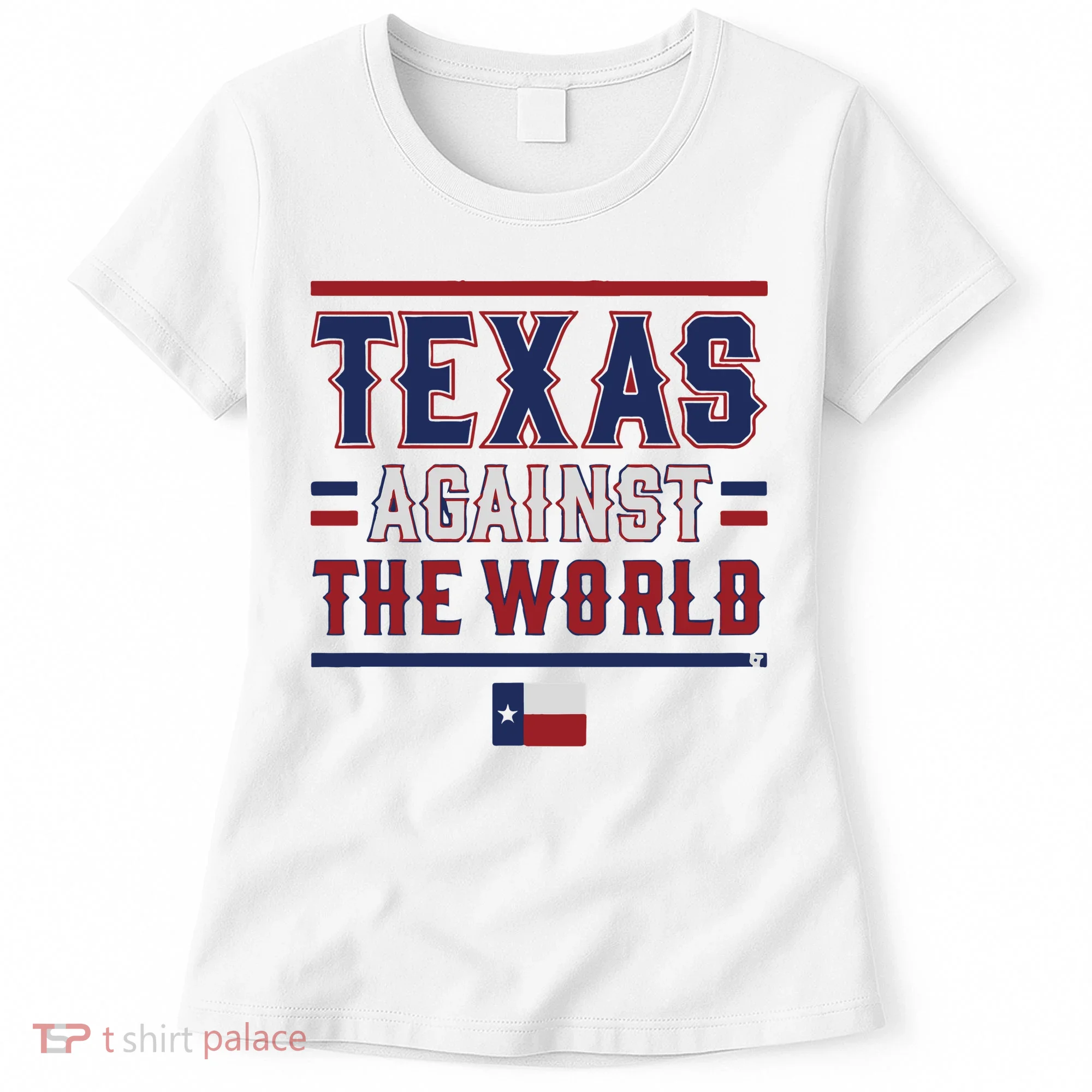 Texas Against The World Women's T-Shirt