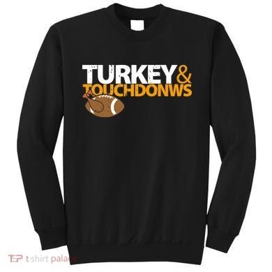 Turkey And Touchdowns Sweatshirt
