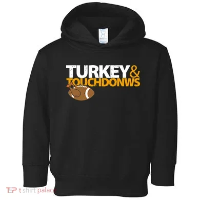 Turkey And Touchdowns Toddler Hoodie