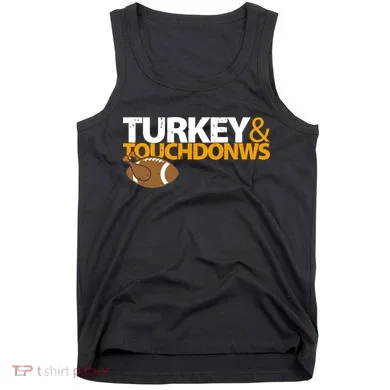 Turkey And Touchdowns Tank Top