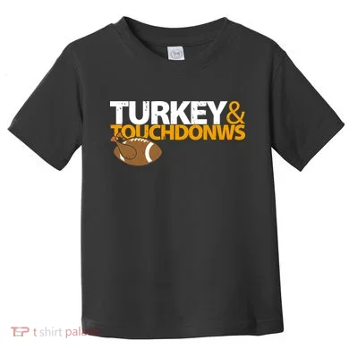 Turkey And Touchdowns Toddler T-Shirt